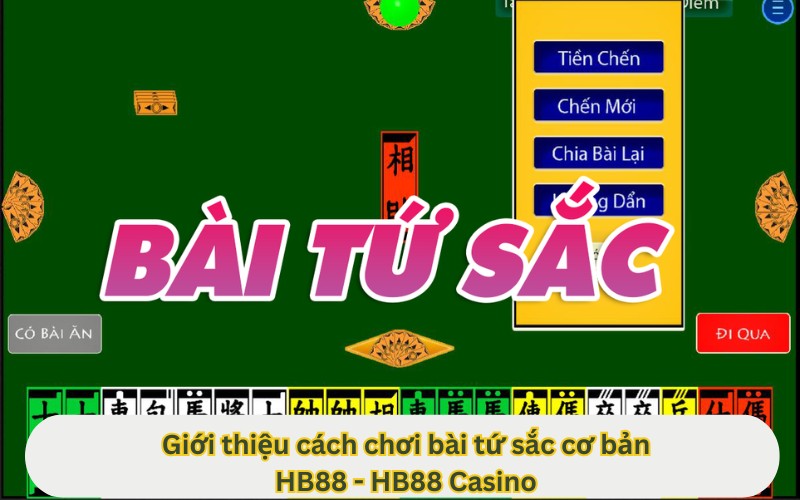 Giới thiệu cách chơi bài tứ sắc cơ bản